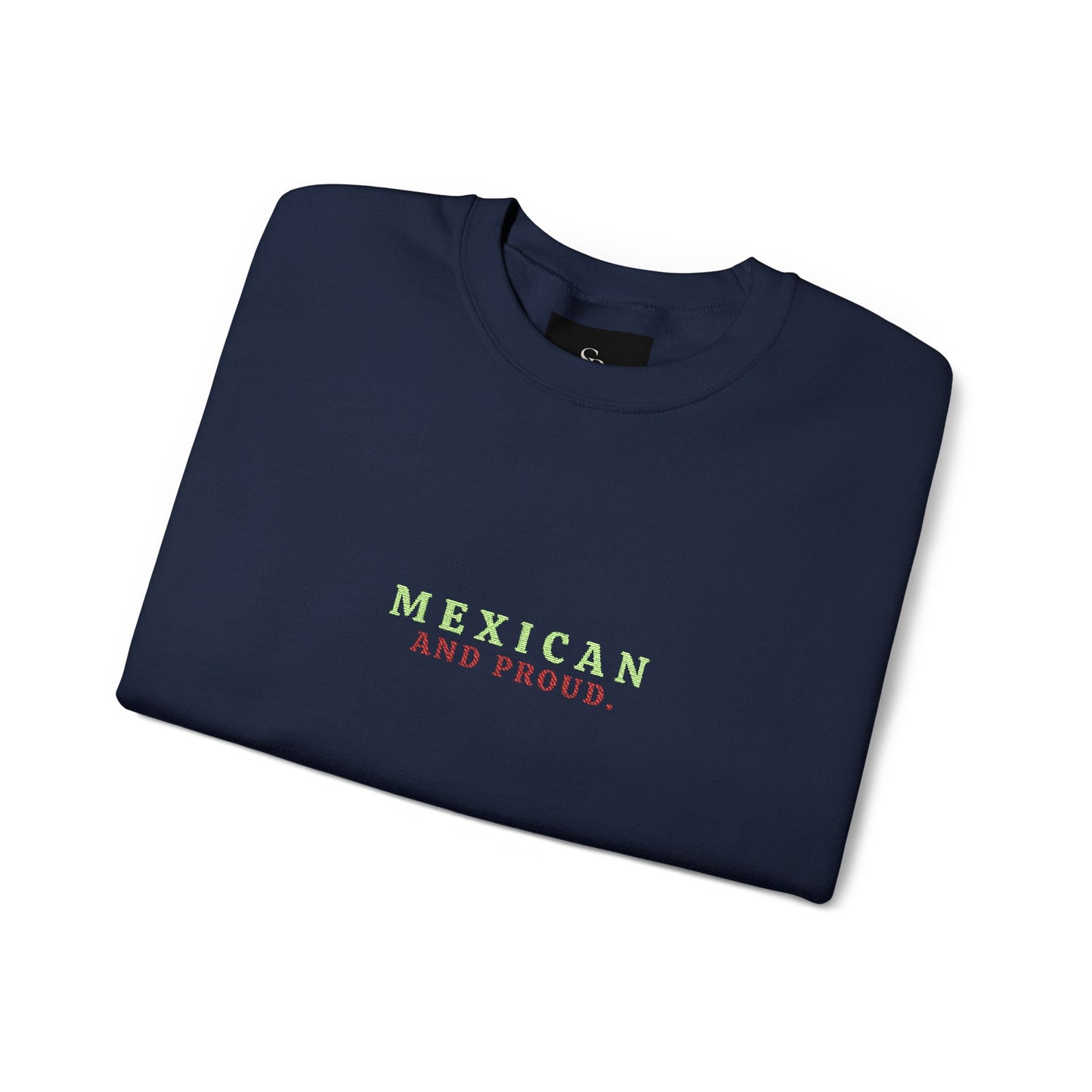Mexican and Proud. 🇲🇽 — Cozy Sweatshirt