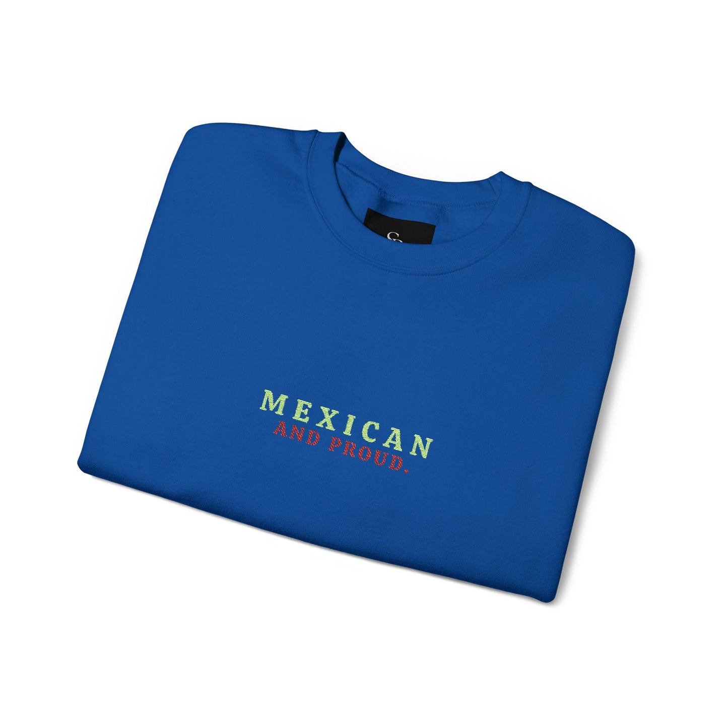 Mexican and Proud. 🇲🇽 — Cozy Sweatshirt