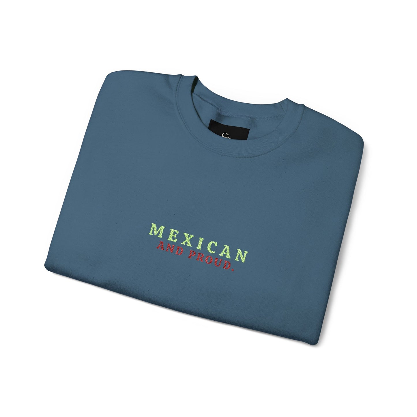 Mexican and Proud. 🇲🇽 — Cozy Sweatshirt